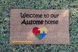 Welcome to our Ausome Home Autism Welcome Doormat - UnwelcomeDoormats - Custom doormats - Personalized doormats - Rude Doormats - Funny Doormats