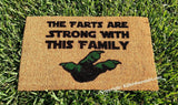 The Farts Are Strong With This Family  Funny  Welcome Doormat - UnwelcomeDoormats - Custom doormats - Personalized doormats - Rude Doormats - Funny Doormats