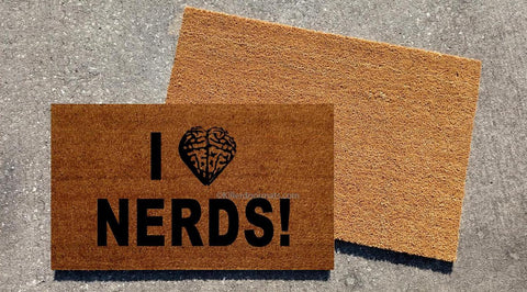 I Love Nerds Welcome Door Mat - UnwelcomeDoormats - Custom doormats - Personalized doormats - Rude Doormats - Funny Doormats