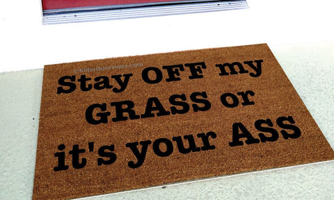 Stay Off My Grass or it's you’re a*s  Funny Welcome Doormat - UnwelcomeDoormats - Custom doormats - Personalized doormats - Rude Doormats - Funny Doormats