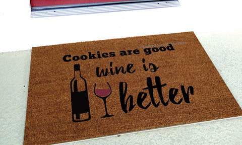 Cookies are Good Wine is Better  Doormat - UnwelcomeDoormats - Custom doormats - Personalized doormats - Rude Doormats - Funny Doormats