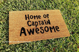 Home of Captain Awesome  Funny Welcome Doormat - UnwelcomeDoormats - Custom doormats - Personalized doormats - Rude Doormats - Funny Doormats