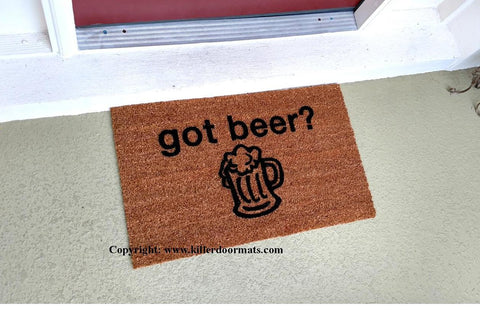 Got Beer? Welcome Door Mat - UnwelcomeDoormats - Custom doormats - Personalized doormats - Rude Doormats - Funny Doormats