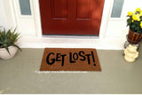 Get Lost! Rude Welcome Doormat - UnwelcomeDoormats - Custom doormats - Personalized doormats - Rude Doormats - Funny Doormats