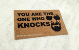 You Are The One Who Knocks Welcome Doormat - UnwelcomeDoormats - Custom doormats - Personalized doormats - Rude Doormats - Funny Doormats