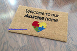 Welcome to our Ausome Home Autism Welcome Doormat - UnwelcomeDoormats - Custom doormats - Personalized doormats - Rude Doormats - Funny Doormats