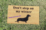 Don't Step On My Wiener Dachshund Funny Welcome Door Mat - UnwelcomeDoormats - Custom doormats - Personalized doormats - Rude Doormats - Funny Doormats