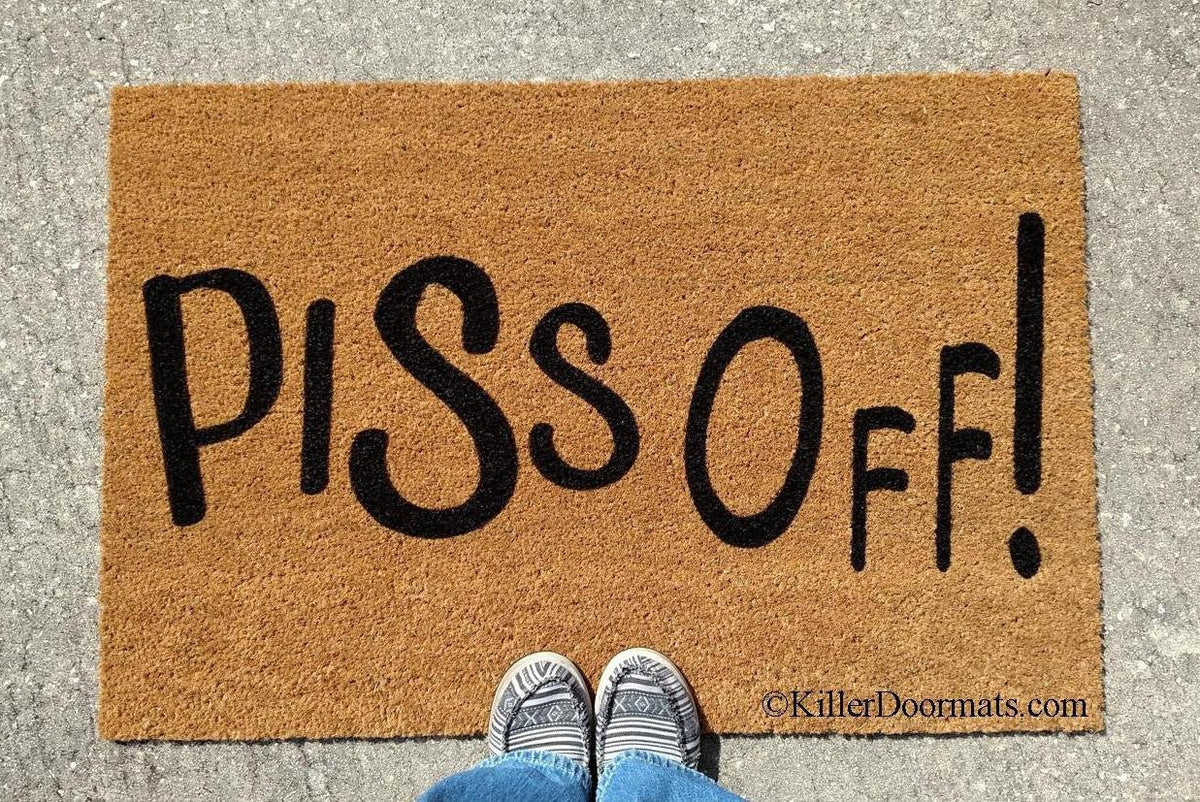Piss Off! Rude Welcome Doormat – UnwelcomeDoormats