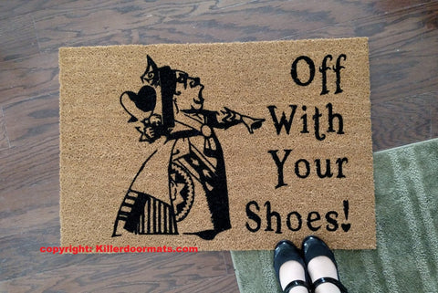 Off With Your Shoes! Queen of Hearts Alice in Wonderland Door Mat - UnwelcomeDoormats - Custom doormats - Personalized doormats - Rude Doormats - Funny Doormats