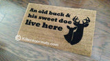 An Old Buck & His Sweet Doe Live Here  Welcome Door Mat - UnwelcomeDoormats - Custom doormats - Personalized doormats - Rude Doormats - Funny Doormats